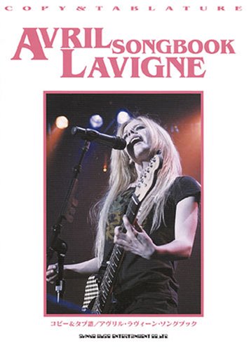 コピー&タブ譜 アヴリル・ラヴィーン・ソングブック コピー&タブ譜 アヴリル・ラヴィーン・ソングブック