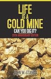 Life is a Gold Mine: Can You Dig It? 20th Anniversary Edition