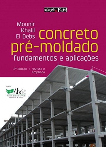 Concreto Pré-Moldado. Fundamentos e Aplicações