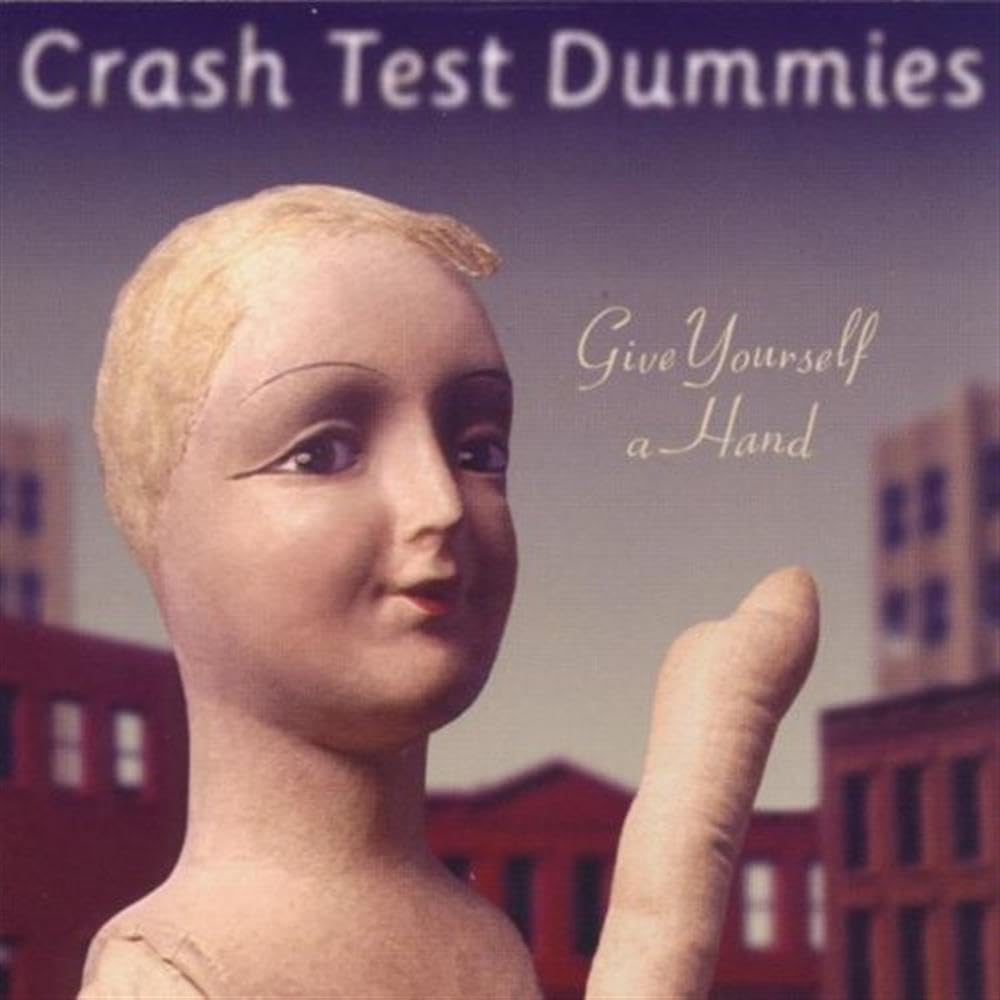 Give Yourself A Hand [Audio CD] Crash Test Dummies