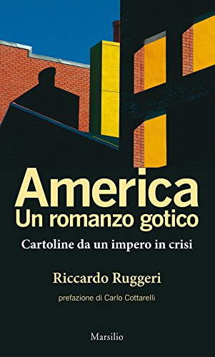 America. Un romanzo gotico: Cartoline da un impero in crisi