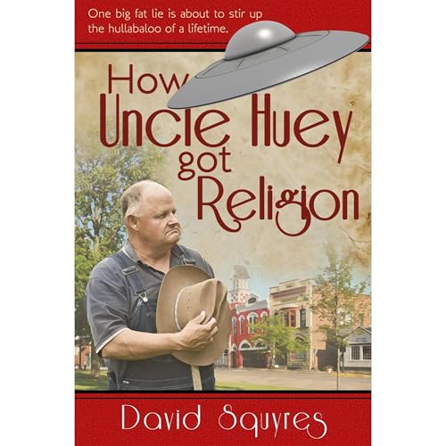 How Uncle Huey Got Religion (By David Squyres) episode artwork
