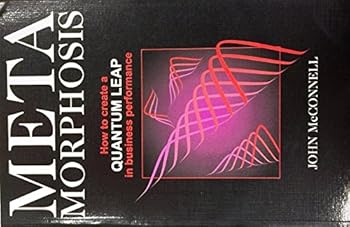 Paperback Metamorphosis : How to Create a Quantum Leap in Business Preformance Book