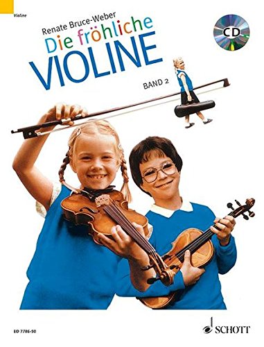 Die fröhliche Violine: Ausbau der 1. Lage und Einführung in die 3. Lage. Band 2. Violine. Ausgabe