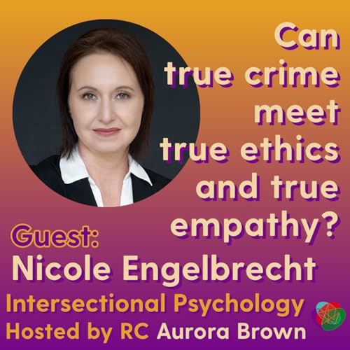 IPIS003 Can true crime meet true ethics and true empathy? (w/ Nicole Engelbrecht)