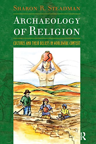 Archaeology of Religion: Cultures and their Beliefs in Worldwide Context      1st Edition, Kindle Edition