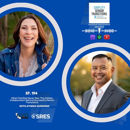 EP194 &mdash; What Families Never See: The Hidden Collaboration Behind Successful Senior Transitions | Athena Quinones