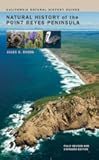 Natural History of the Point Reyes Peninsula (Volume 94) (California Natural History Guides)