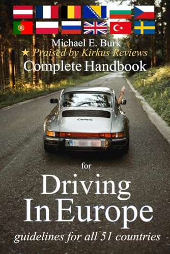 Complete Handbook for Driving In Europe: guidelines for all 51 countries