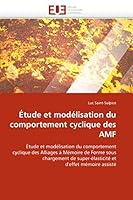 Étude Et Modélisation Du Comportement Cyclique Des Amf 6131519226 Book Cover