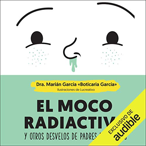 El moco radiactivo (Narración en Castellano) [The Radioactive Mucus