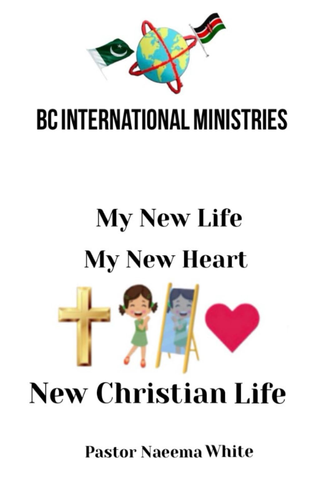 My New Life My New Heart: New Christian Life
