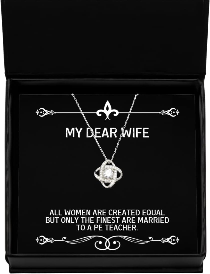 Wife for Wife, All Women are Created Equal but Only The Finest are Married to a, Cool Wife Love Knot Silver Necklace, from Husband