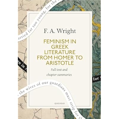 Feminism in Greek Literature from Homer to Aristotle: A Quick Read edition