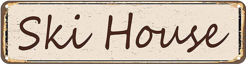 Ski House Retro Tin Signs Aluminum Metal Sign for Kitchen Home Garden Wall Bar Cafe Decor 4x16 Inch