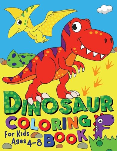 Dinosaur Coloring Book: For Kids ages 4-8 (Silly Bear Coloring Bo...