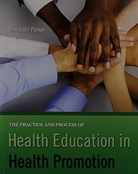 Paperback The Practice and Process of Health Education in Health Promotion Book
