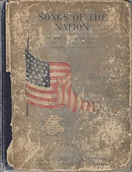 Hardcover Songs of the Nation: A Collection of Patriotic and National Songs, Etc Book