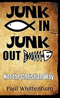 Junk In, Junk Out 1937952983 Book Cover