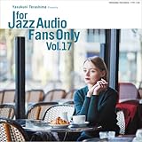 For Jazz Audio Fans Only Vol.17