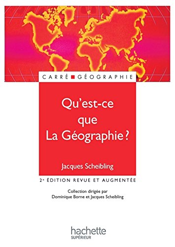 Télécharger Qu'est-ce-que la géographie ? (Carré Géographie) Livre eBook France