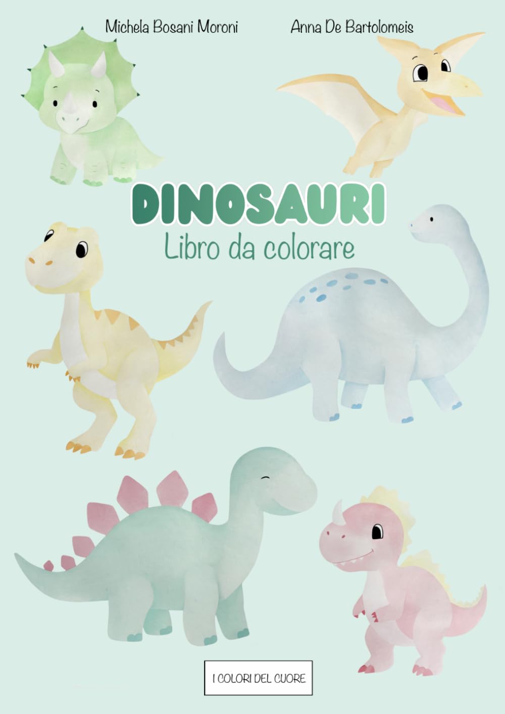 Dinosauri: libro da colorare (i colori del cuore)