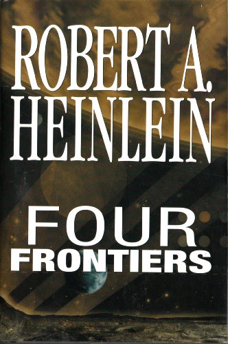 Four Frontiers - Rocketship Galileo, Space Cadet, Red Planet, Farmer In The Sky