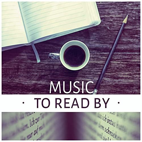 Amazon MusicでImprove Concentration AcademyのMusic to Read By The Best Study Music for Brain