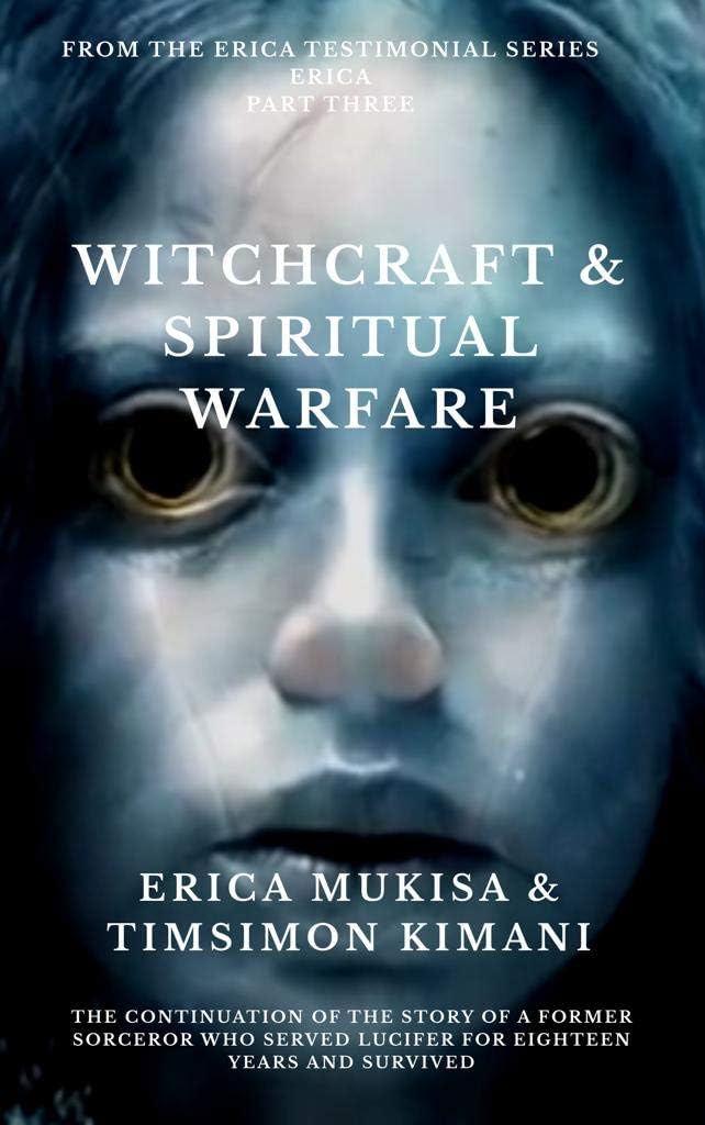 Erica Part Three Witchcraft & Spiritual Warfare (The Erica Series)