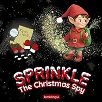 Sprinkle - The Christmas Spy: Storia di Natale in inglese per bambini con attività B0G2S6YR2Q Book Cover