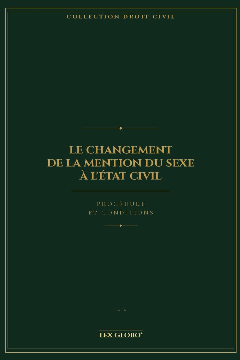 LE CHANGEMENT DE LA MENTION DU SEXE A L'ETAT CIVIL: Procédures et conditions