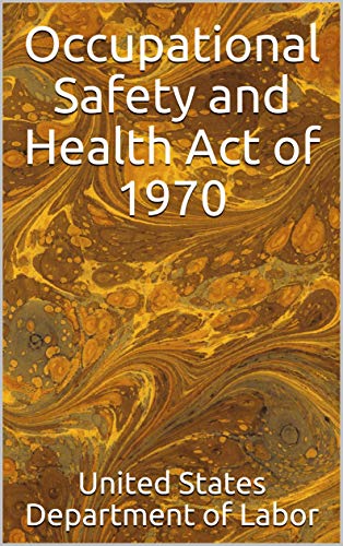 Occupational Safety and Health Act of 1970 (English Edition) Livre PDF Gratuit