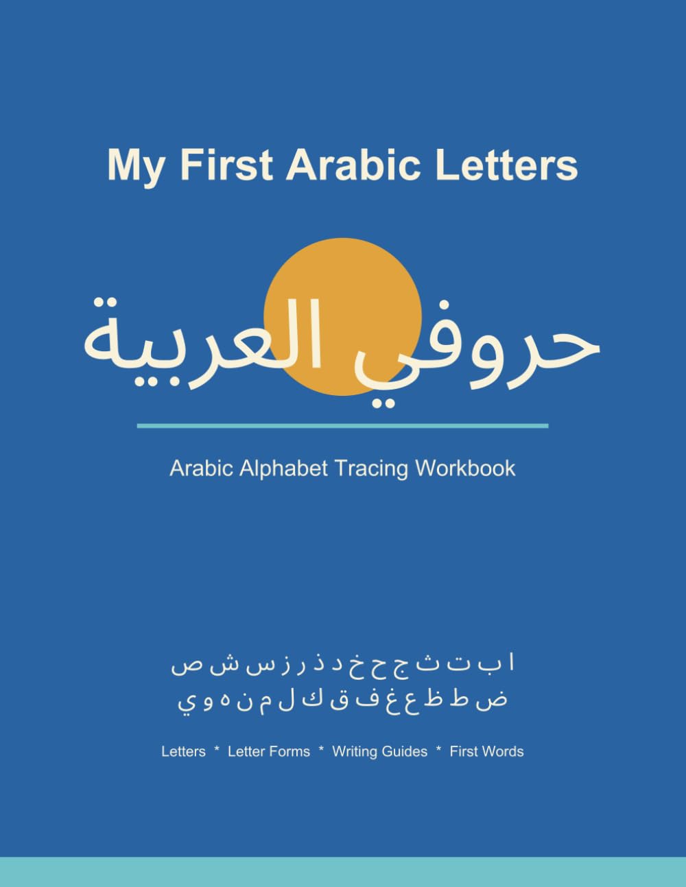 My First Arabic Letters: Arabic Alphabet Tracing Workbook