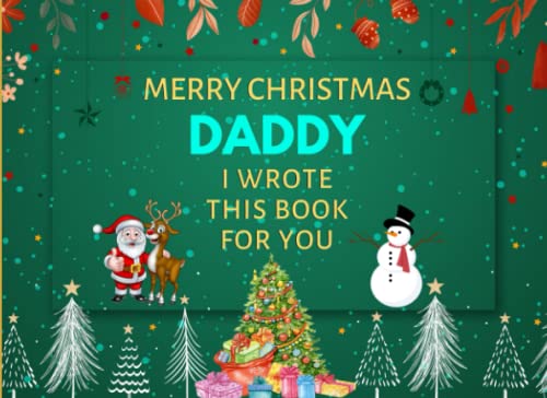 Merry Christmas Daddy : I Wrote This Book for You: Fil In The Bla...