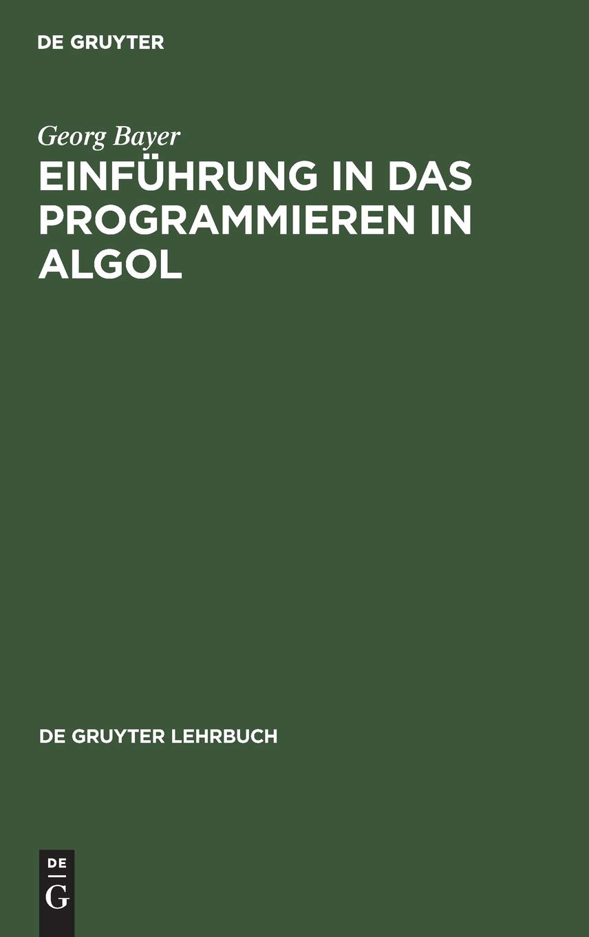 Einfhrung in das Programmieren in Algol (de Gruyter Lehrbuch)