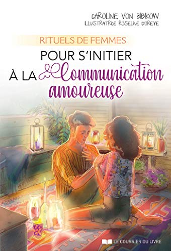 Télécharger Rituels de femmes pour s'initier à la communication amoureuse Livre PDF Gratuit