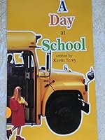 Harcourt School Publishers Collections: LVL Lib: A Day at School Gr1 0153142766 Book Cover