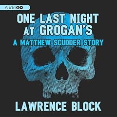 One Last Night at Grogan's Audiolibro Por Lawrence Block arte de portada