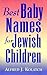 Best Baby Names for Jewish Children