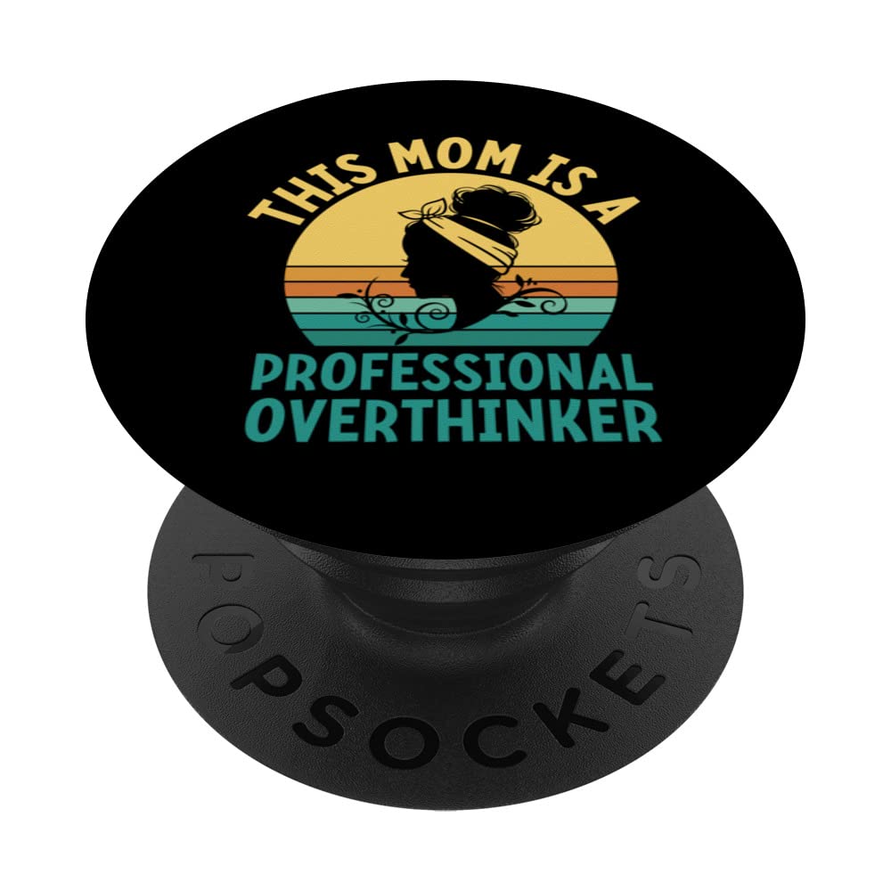 Professional Overthinker Mom Hobby Mother Pastime Funny PopSockets Swappable PopGrip, Black