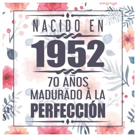 Nacido En 1952 70 Años Madurado À La Perfección: 70 cumpleaños Libro de visitas