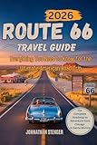 ROUTE 66 TRAVEL GUIDE: Everything You Need to Know for the Ultimate American Road Trip (JS GUIDES)
