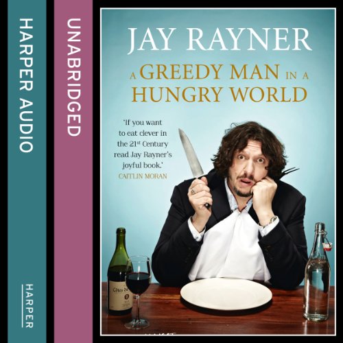 A Greedy Man in a Hungry World by Jay Rayner episode artwork