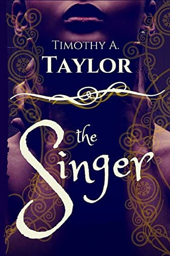 The Singer: (The Last Singer Book 1) 1502890941 Book Cover