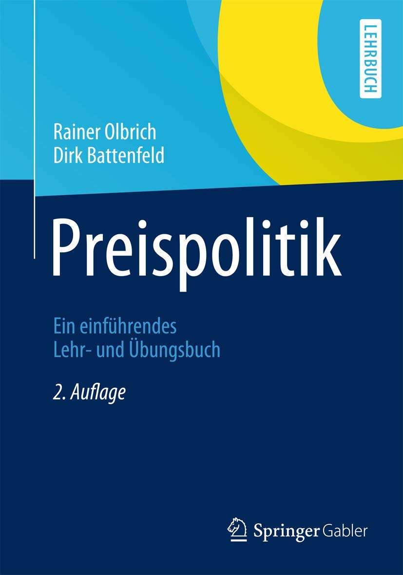 Preispolitik: Ein einführendes Lehr- und Übungsbuch (Springer-Lehrbuch)