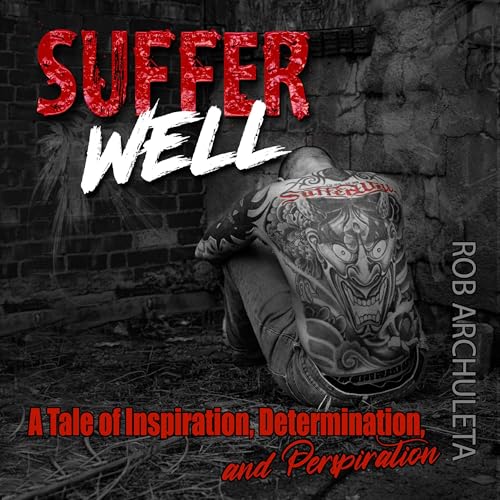 Suffer Well by Robert Archuleta episode artwork