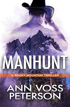 Manhunt (A Rocky Mountain Thriller) by [Ann Voss Peterson]