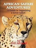 african safari airways  African Safari Adventures - A Guide to Organising a Great Safari