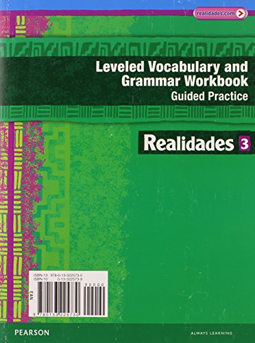 REALIDADES 2014 LEVELED VOCABULARY AND GRAMMAR WORKBOOK LEVEL 3
