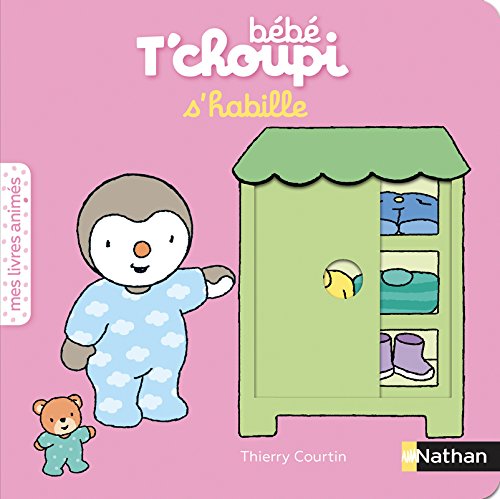 Bébé T'choupi s'habille - Livre animé - Dès 6 mois Bébé T'choupi s'habille - Livre animé - Dès 6 mois